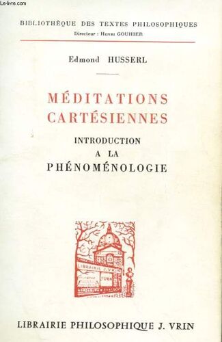 Meditations Cartesiennes - Introduction A La Phenomenologie