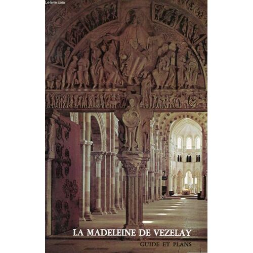 La Madeleine De Vezelay - Guides Et Plans