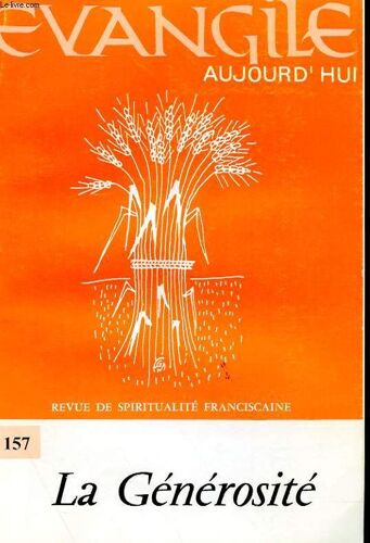 Evangile Aujourd'hui N° 157 - La Generosite
