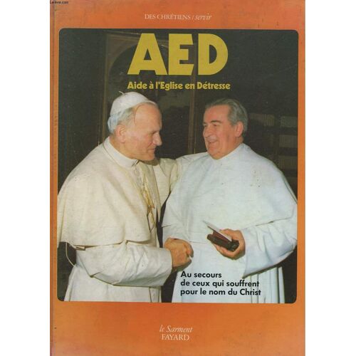 Aed - Aide A L'eglise En Detresse - Au Secours De Ceaux Qui Souffrent Pour Le Nom De Christ