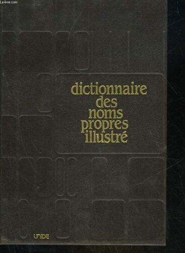 Dictionnaire Des Noms Propres Illustres