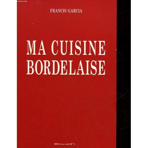 Ma Cuisine Bordelaise