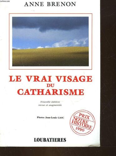 Le Vrai Visage Du Catharisme