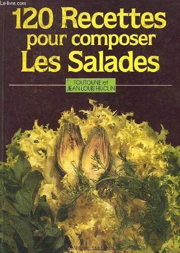 120 Recettesour Composer Les Salades