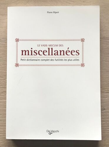 Le Vade-Mecum Des Miscellanées - Pierre Ripert