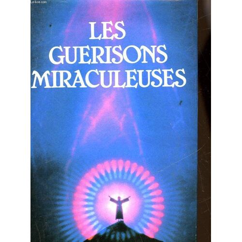 Les Guerisons Miraculeuses