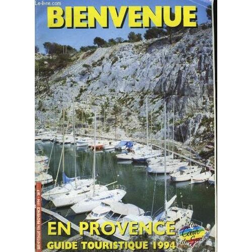 Bienvenue En Provence - Guide Touristique 1994