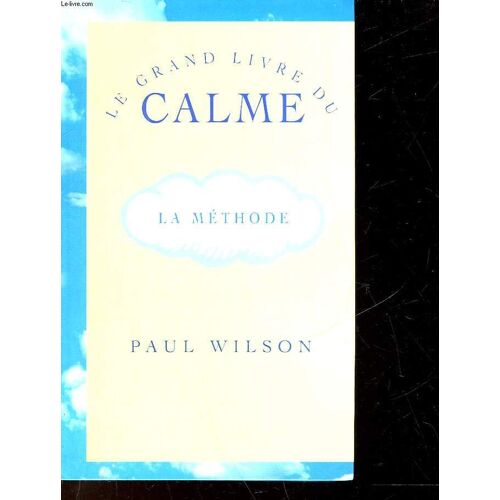Le Grand Livre Du Calme
