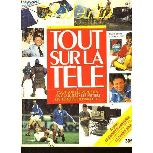 Pelerin Magazine - Tout Sur La Tele