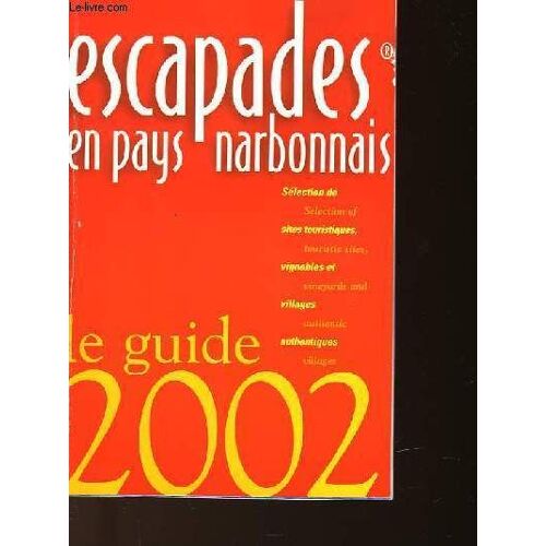 Escapades En Pays Narbonnais - Le Guide 2002