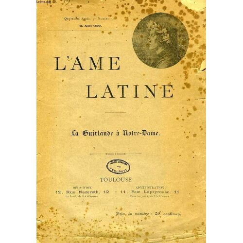 L'ame Latine, 4e Annee, N° 50, Aout 1899, La Guirlande A Notre-Dame
