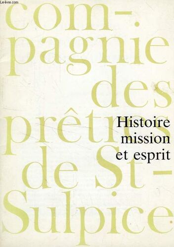 Compagnie Des Pretres De Saint-Sulpice, Histoire Mission Et Esprit