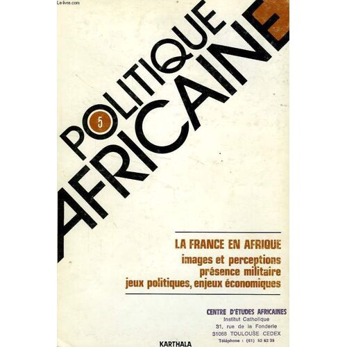 Politique Africaine, N° 5, Fev. 1982, La France En Afrique