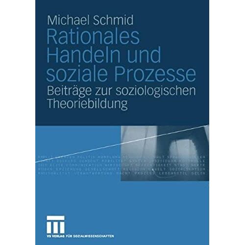 Rationales Handeln Und Soziale Prozesse