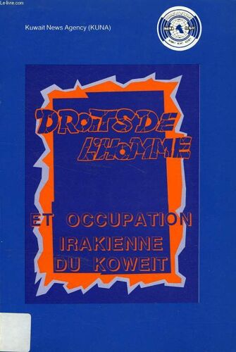 Droits De L'homme Et Occupation Irakienne Du Koweit