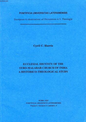 Ecclesial Identity Of The Syro-Malabar Church Of India A Historical-Theological Study