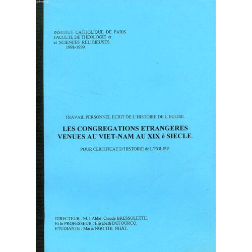 Les Congregations Etrangeres Venues Au Viet-Nam Au Xixe Siecle (Memoire)