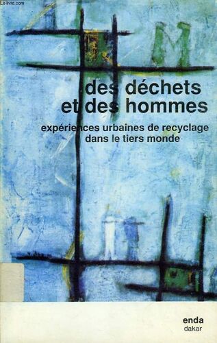 Environnement Africain, N° 29-30, Vol. Viii, 1-2, 1990, Des Dechets Et Des Hommes