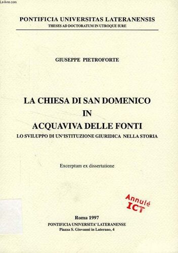 La Chiesa Di San Domenico In Acquaviva Delle Fonti, Lo Sviluppo Di Un'istituzione Giuridica Nella Storia