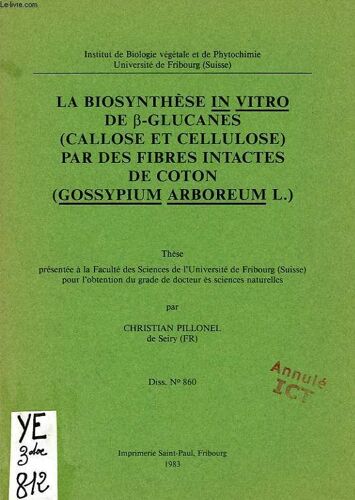 La Biosynthese In Vitro De B-Glucanes (Callose Et Cellulose) Par Des Fibres Intactes De Coton (Gossypium Arboreum L.) (These)
