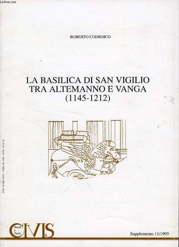 Studi E Testi Civis, Suppl. 11, 1995, La Basilica Di San Vigilio Tra Altemanno E Vanga (1145-1212)
