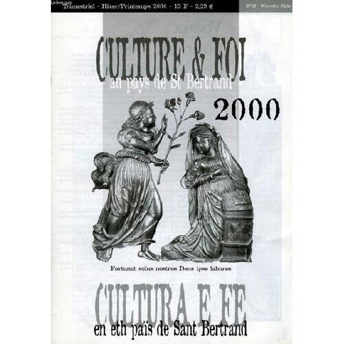 Culture & Foi Au Pays De St Bertrand, N° 22, Nouvelle Serie, Hiver-Printemps 2000