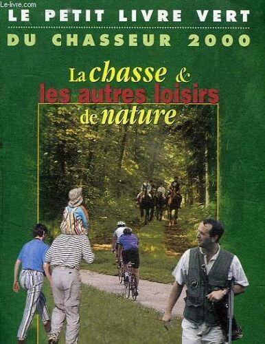 Le Petit Livre Vert Du Chasseur 2000