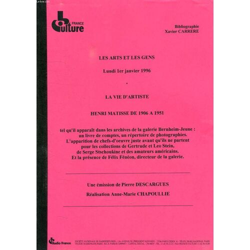 Les Arts Et Les Gens, Lundi 1er Janvier 1996, La Vie D'artiste, Henri Matisse De 1906 A 1951