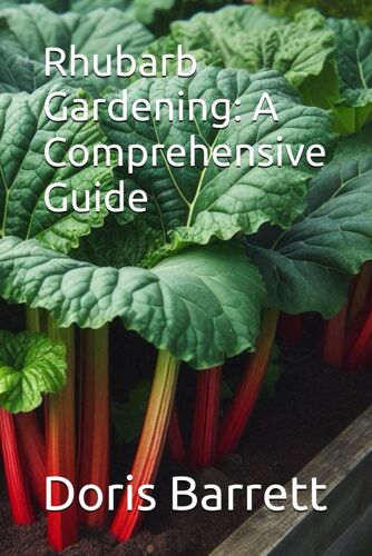 Rhubarb Gardening: A Comprehensive Guide