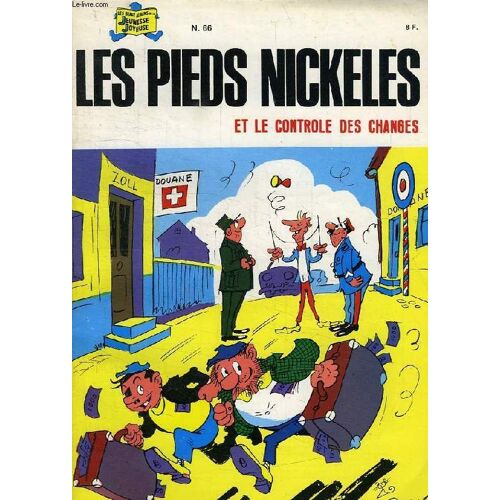 Les Pieds Nickeles, N° 66, Et Le Controle Des Changes