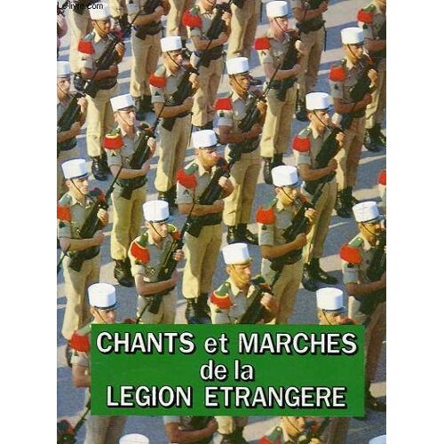 Chants Et Marches De La Legion Etrangere