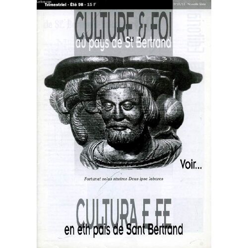 Culture & Foi Au Pays De St Bertrand, N° 15-16, Nouvelle Serie, Ete 1998