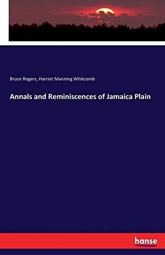 Annals And Reminiscences Of Jamaica Plain