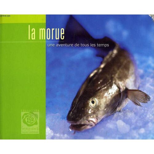 La Morue, Un Aventure De Tous Les Temps