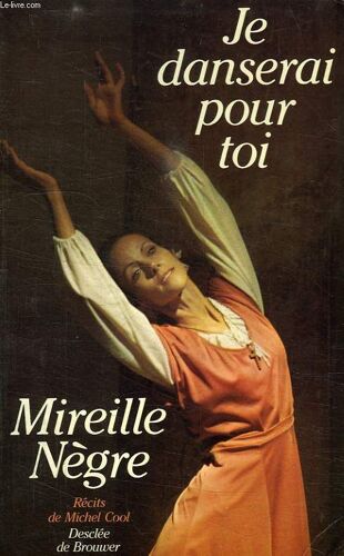 Je Danserai Pour Toi, Mireille Negre