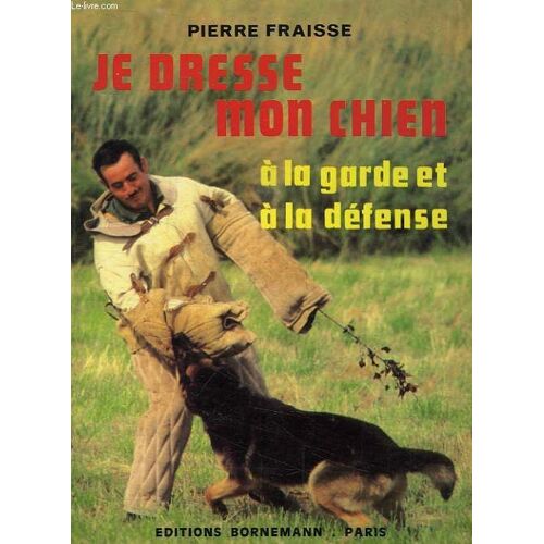 Je Dresse Mon Chien A La Garde Et A La Defense