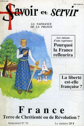 Savoir Et Servir, N° 53, 1993, La Naissance De La France