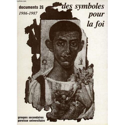 Des Symboles Pour La Foi, Documents 26