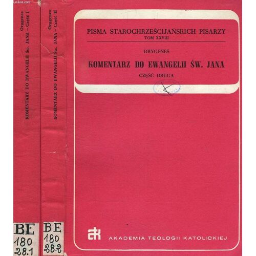 Pisma Starochrzescijanskich Pisarzy, Tom Xxviii, 1981, Orygenes, Komentarz Do Ewangelii Sw. Jana, Czesc Pierwsza / Druga, 2 Tomes