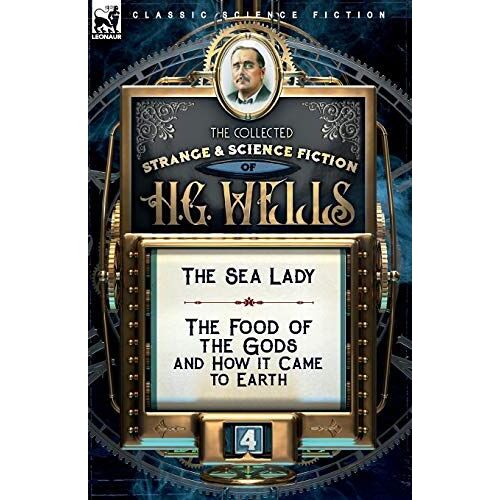 The Collected Strange & Science Fiction Of H. G. Wells