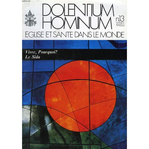 Dolentium Hominum, N° 13, Annee V, 1990, Eglise Et Sante Dans Le Monde