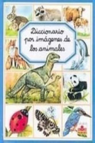 Diccionario Por Imagenes De Los Animales/Picture Dictionary Of Animals