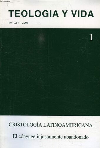 Teologia Y Vida, Vol. Xlv, 2004, N° 1, Cristologia Latinoamericana