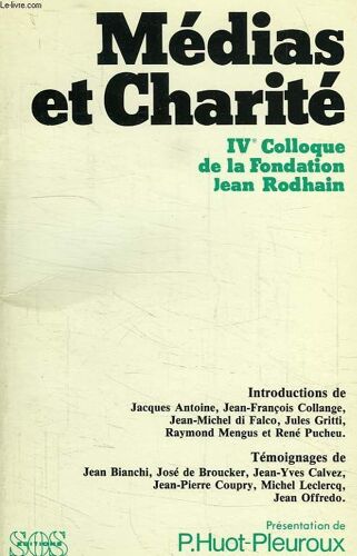 Medias Et Charite, Ive Colloque De La Fondation Jean Rodhain