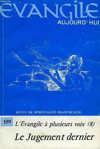 Evangile Aujourd'hui, N° 159, 3e Trimestre 1993, L'evangile A Plusieurs Voix (8), Le Jugement Dernier