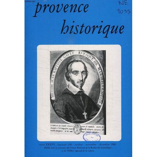 Provence Historique, Tome Xxxvi, Fasc. 146, Oct.-Dec. 1986