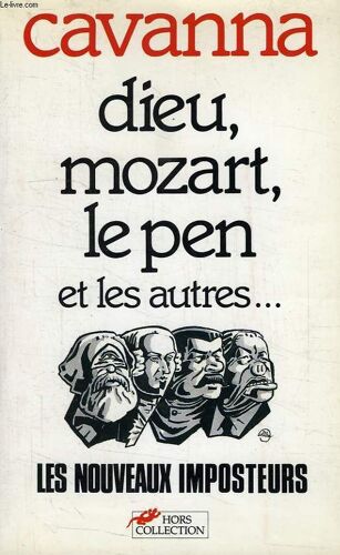 Dieu, Mozart, Le Pen Et Les Autres..., Les Nouveaux Imposteurs