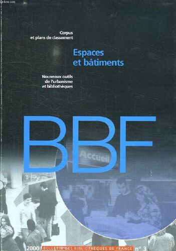Bulletin Des Bibliotheques De France, N° 3, 2000, Espaces Et Batiments