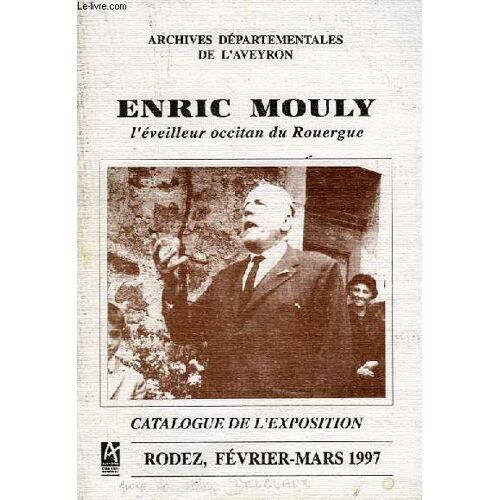 Enric Mouly, L'eveilleur Occitan Du Rouergue
