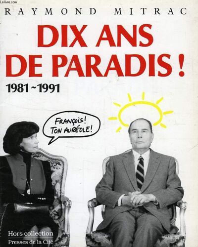 Dix Ans De Paradis, 1981-1991